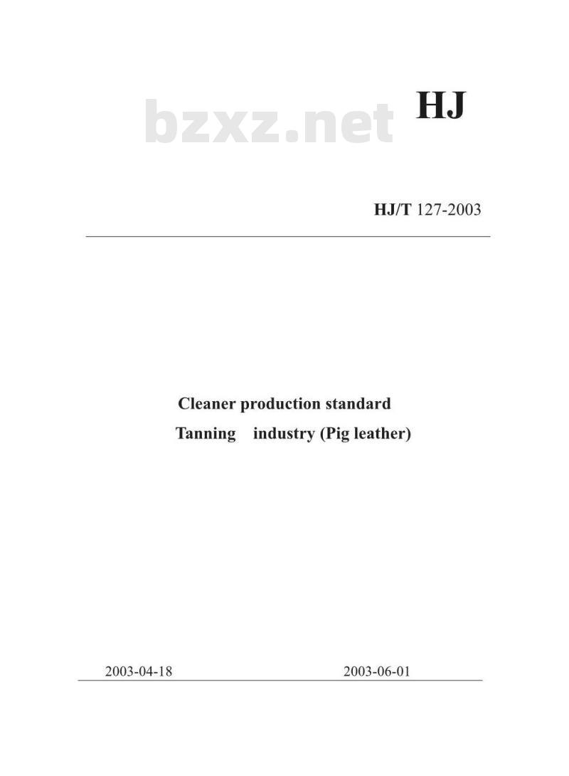 HJ/T 127-2003 清洁生产标准制革行业(猪轻革)